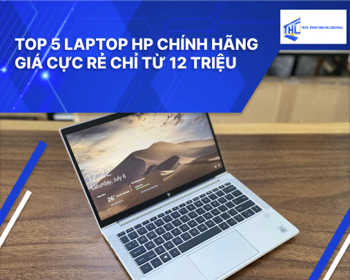 Top 5 laptop HP chính hãng giá cực rẻ chỉ từ 12 triệu