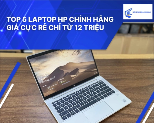 Top 5 laptop HP chính hãng giá cực rẻ chỉ từ 12 triệu